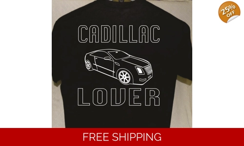 Cadillac Lover Tshirt more t shirts listed for sale Great Gift For A Friend